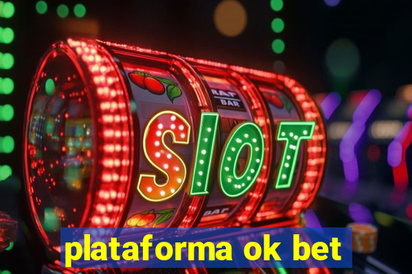 plataforma ok bet